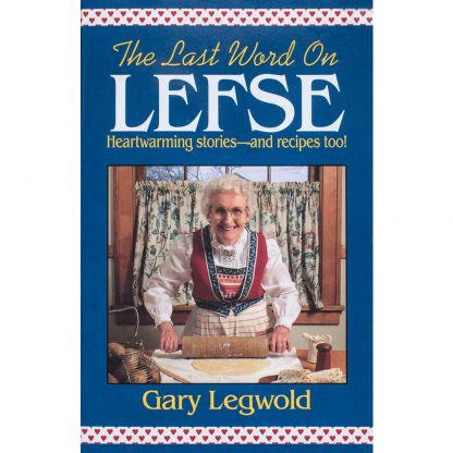 The Last Word on Lefse: Heartwarming Stories Cover Image